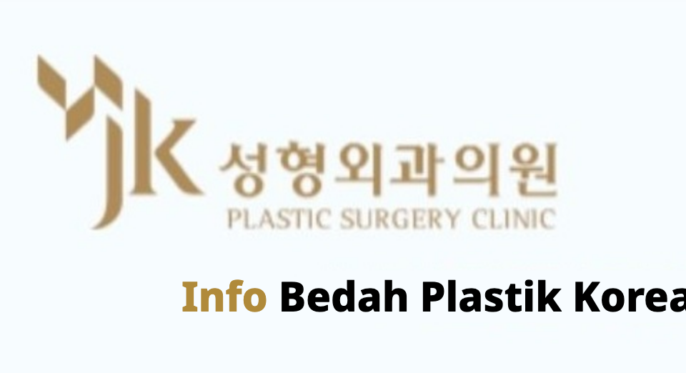 JK Plastic Surgery (JK성형외과) · Info Bedah Plastik Korea
