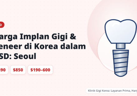Biaya implan gigi dan veneer di Korea