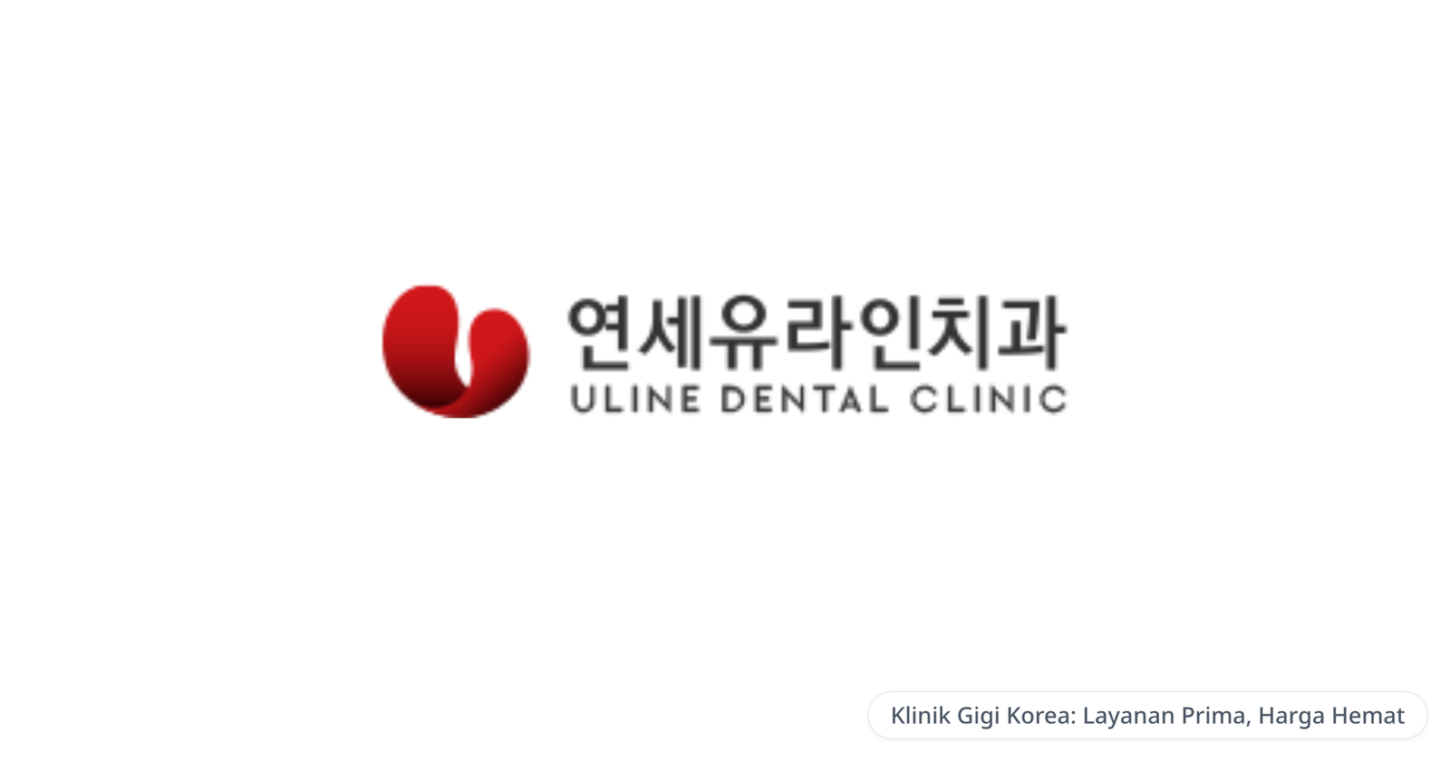 Uline Dental Clinic, Gangnam Station Branch — Klinik Gigi Korea: Layanan Prima, Harga Hemat